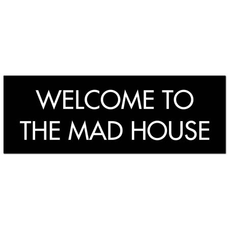 welcome-to-the-mad-house-silver-foil-plaque